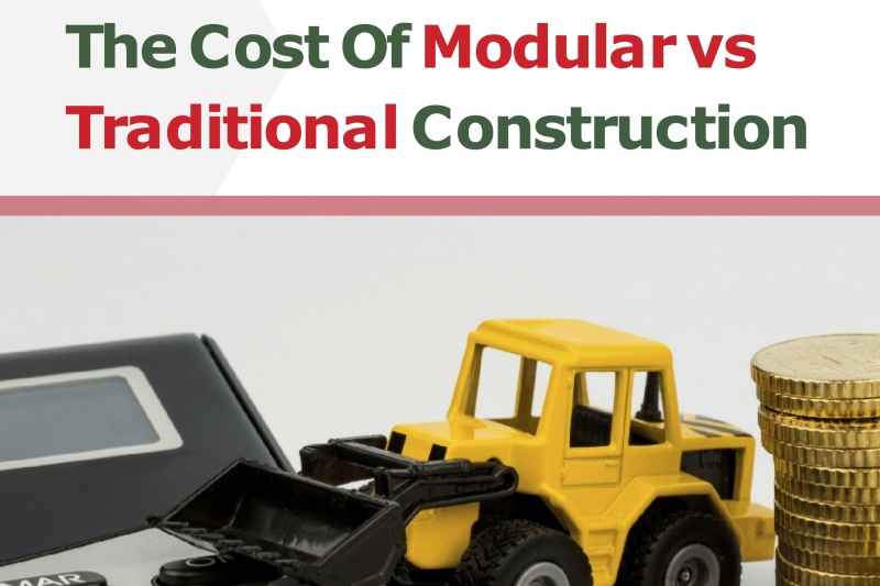 The Cost of Modular vs Traditional Construction